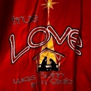 True Love Was Born In A Stable Tee YL